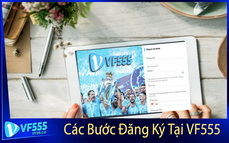 Các Bước Đăng Ký Tại VF555