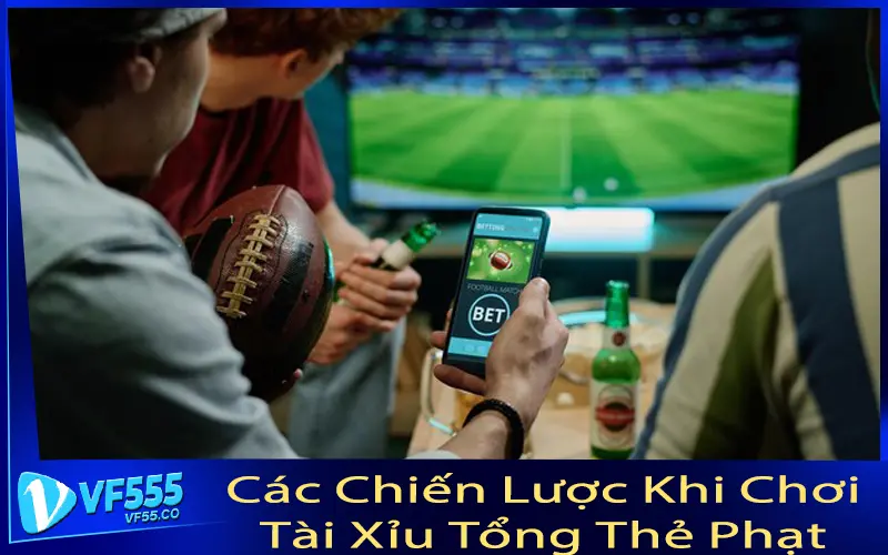 Các Chiến Lược Khi Chơi Tài Xỉu Tổng Thẻ Phạt