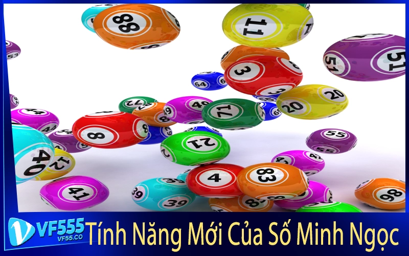 Tính Năng Mới Của Số Minh Ngọc