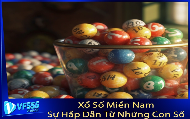 Xổ Số Miền Nam: Sự Hấp Dẫn Từ Những Con Số
