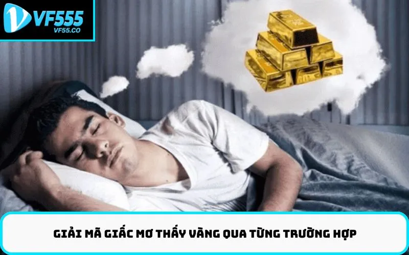 Giải mã giấc Mơ thấy vàng qua từng trường hợp