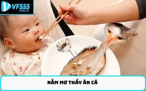 Nằm mơ thấy ăn cá